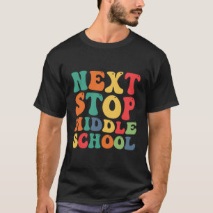 Nächster Stopp Mittelschule Funny Groovy Abschluss T-Shirt