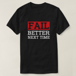Nächstes Mal besser versagt - Motivierend Angebot T-Shirt