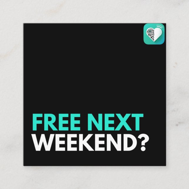 Nächstes Wochenende gratis? Quadratische Visitenkarte (Vorderseite)