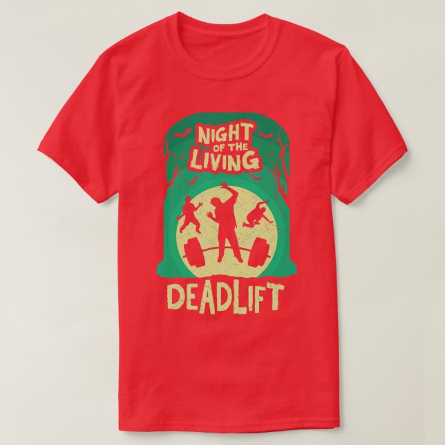 Nacht der Living Deadlift Funny Weightlift T-Shirt (Design vorne)