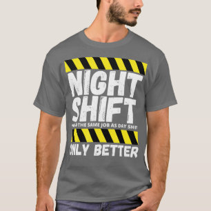 Nachtarbeiter-Übernachtungsschalter Funny T-Shirt