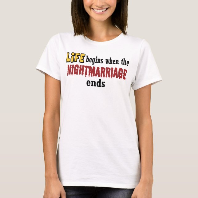 Nachtehe endet T-Shirt (Vorderseite)