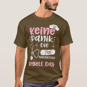 Nachteule Keine Panik Die Nachteule Regelt DasNurs T-Shirt