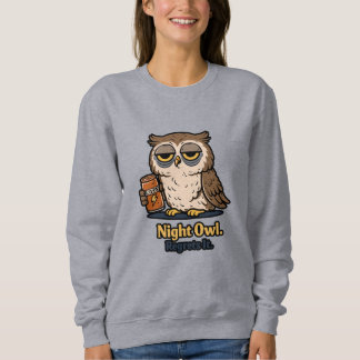 Nachteulen wollen schlafen sweatshirt