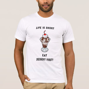 Nachtisch-Leben T-Shirt