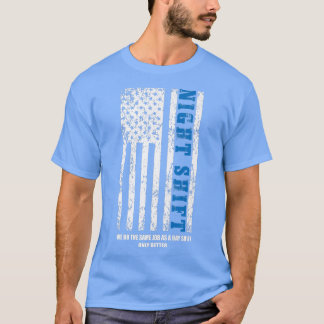 Nachtschicht 4. Juli Patriotic Motivierend Quo T-Shirt