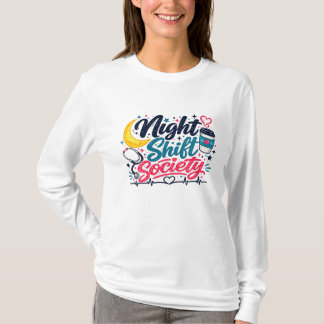 Nachtschicht Gesellschaft T-Shirt