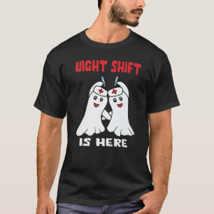 Nachtschicht ist hier Ghost Halloween Krankenschwe T-Shirt