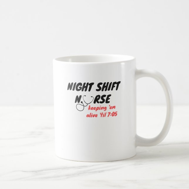Nachtschicht-Krankenschwester… Behalten Sie sie Tasse (Rechts)