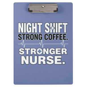 Nachtschicht Stark Kaffee Stärker Krankenschwester Klemmbrett