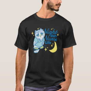 Nachtschwester Leben Eule Kreißsaal Pflege Schrubb T-Shirt