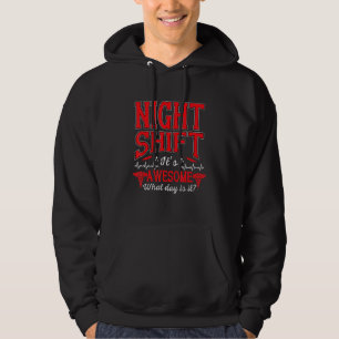 Nachtverschiebung ist Phantastisch Krankenschweste Hoodie