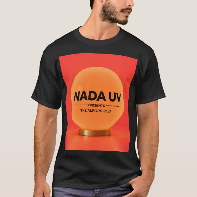 Nada UV - The Alford Plea - shirt (Vorderseite)