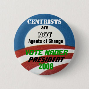 Nader Anti-Zentrist Knopf Button