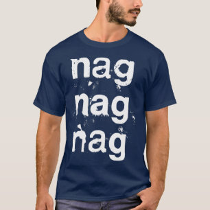 Nag Nag Nag Post Punk Synth Typografie T-Shirt