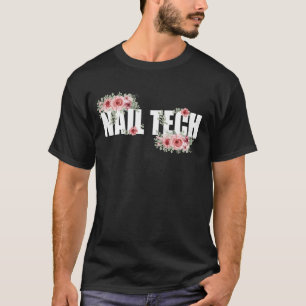 Nagel-Tech-Zitat Arbeitsuniform Nagellack Blumenfl T-Shirt