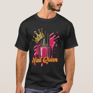 Nagel-Tech-Zitat Arbeitsuniform Nagellack Nagel-Kö T-Shirt