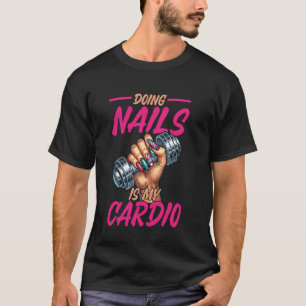 Nagel-Tech-Zitat Arbeitsuniform Nagellack Nagel ma T-Shirt