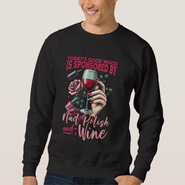 Nagel-Tech-Zitat Arbeitsuniform Nagellack Wein Heu Sweatshirt (Vorderseite)