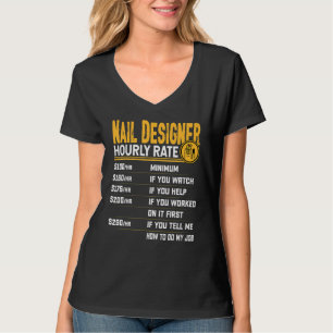Nageldesignerin Hourrate Nail Artist Manikurist T-Shirt