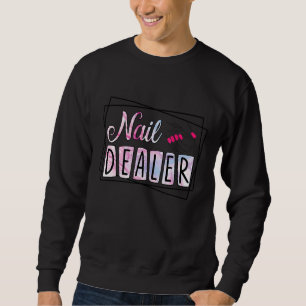 Nagelhändler Nail Artist Nageltechniker 1 Sweatshirt