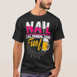 Nageltechniker Beer Nail Tech Künstlermanikurin T-Shirt