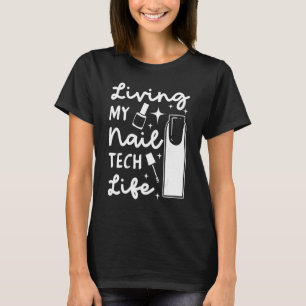 Nageltechniker Fachmann Maniküre Tech Arti T-Shirt