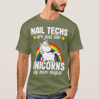 Nageltechniker Funny Unicorn-Manikurin T-Shirt