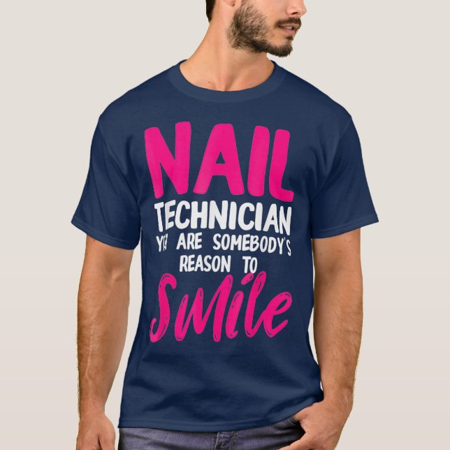 Nageltechniker Smile Nail Tech Artist T-Shirt (Vorderseite)