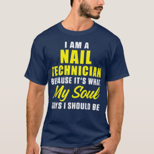 Nageltechniker Soul Nail Tech Künstler Manikurin T-Shirt