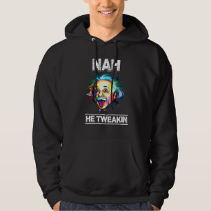 Nah He TSchwäin Trolling Nah He TSchwäin Hoodie