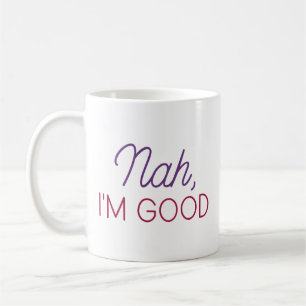 Nah I bin gut Kaffeetasse