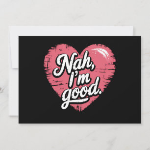 Nah I bin guter Anti-Valentinstag Funny Single Einladung