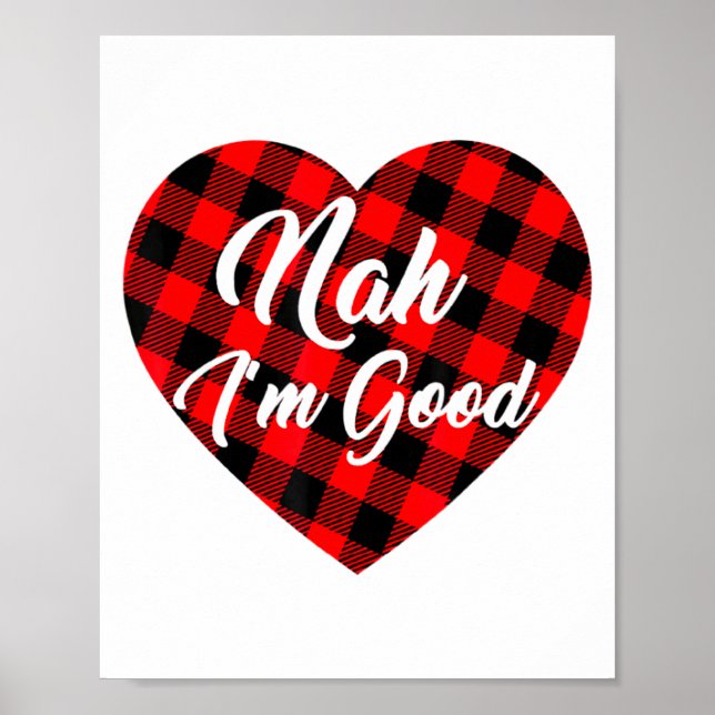 Nah Im Good Heart Red Plaid Funny Adult Anti Vale  Poster (Vorne)