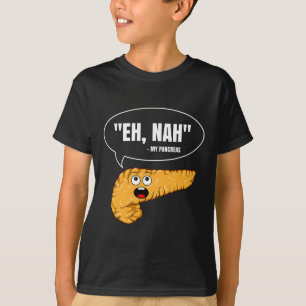 Nah My Pankreas Diabetes Fun Diabetiker W T-Shirt