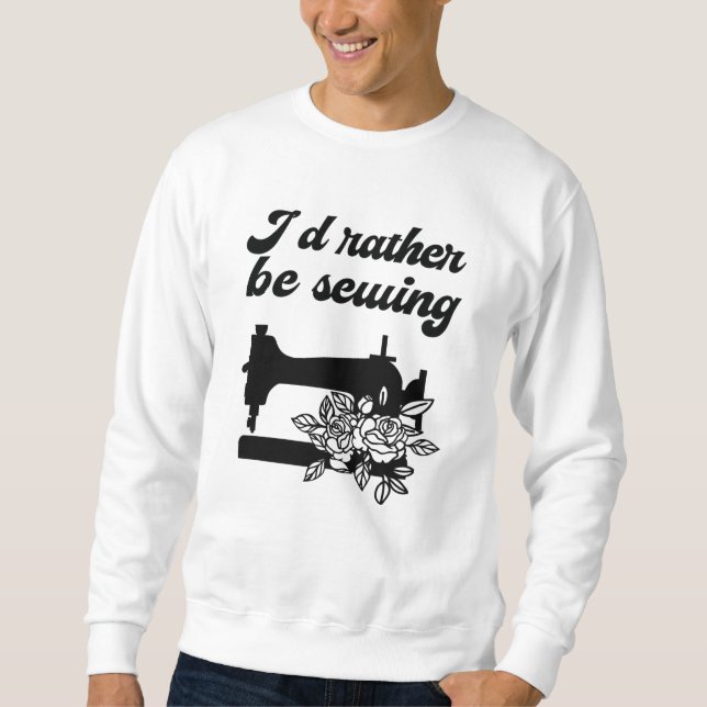 Nähen - ich würde eher nähen sweatshirt (Vorderseite)