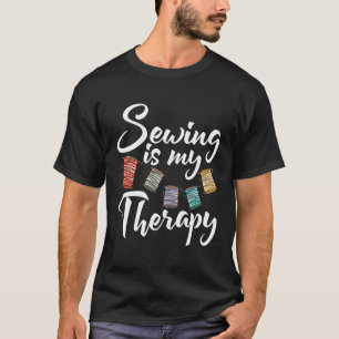 Nähen ist meine Therapie Quilter Abwasserkanalisat T-Shirt