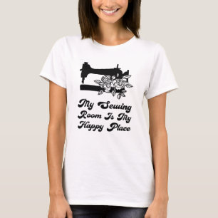 Nähen - mein Nähzimmer ist ein glücklicher Ort T-Shirt