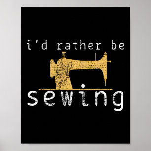 Nähen Nähen Funny Sprichwort Geschenk Poster