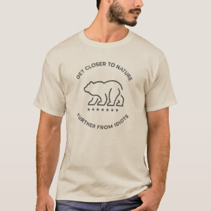 Naher in die Natur - weiter weg von Idioten T-Shirt