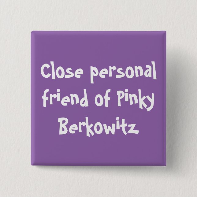 Naher persönlicher Freund Pinky Berkowitz Knopfes Button (Vorderseite)