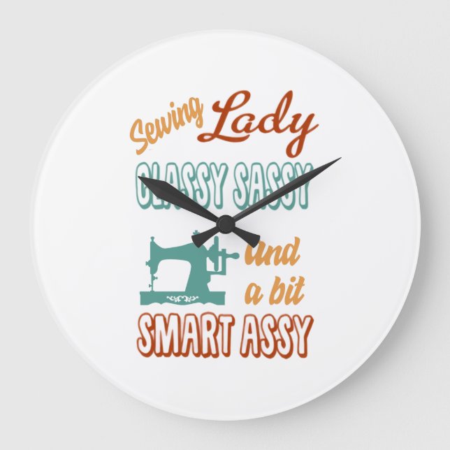 Nähgeschenk | Sewing Lady Class Sassy Große Wanduhr (Vorderseite)