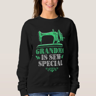 Nähmaschine Quilting Oma ist Nähen besondere Sweatshirt
