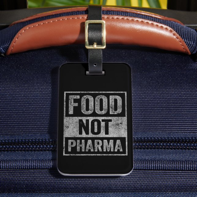 Nahrung nicht Pharma Natürliche Bio Ernährung Gepäckanhänger (Vorderseite Insitu 2)