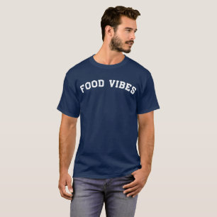 Nahrungsmittelvibes-Feinschmecker-T - Shirt