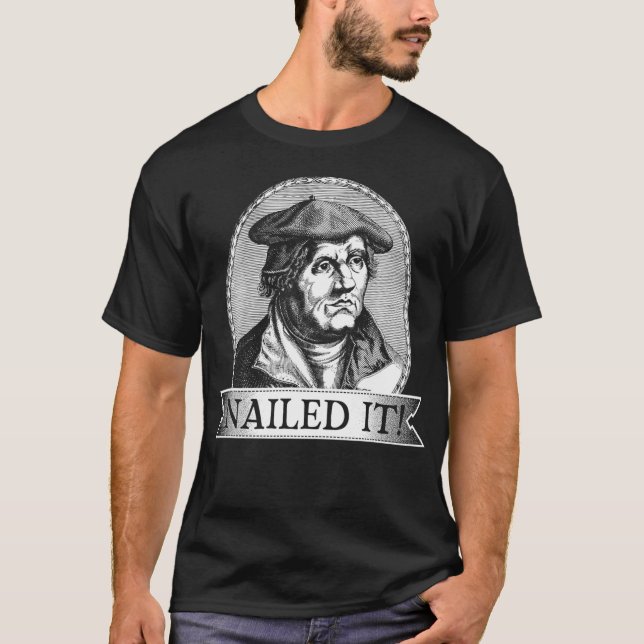 Nail It Martin Luther Reformation Day Theology H T-Shirt (Vorderseite)