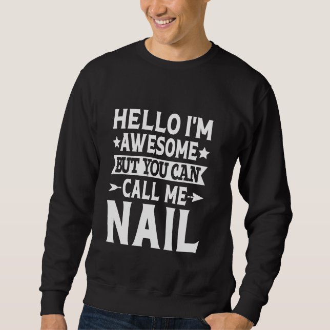 Nail-Nachname Nail-Team Nachname Name Sweatshirt (Vorderseite)