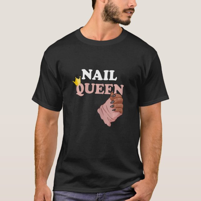 Nail Queen Manicurist Nail Technician Esthetician  T-Shirt (Vorderseite)