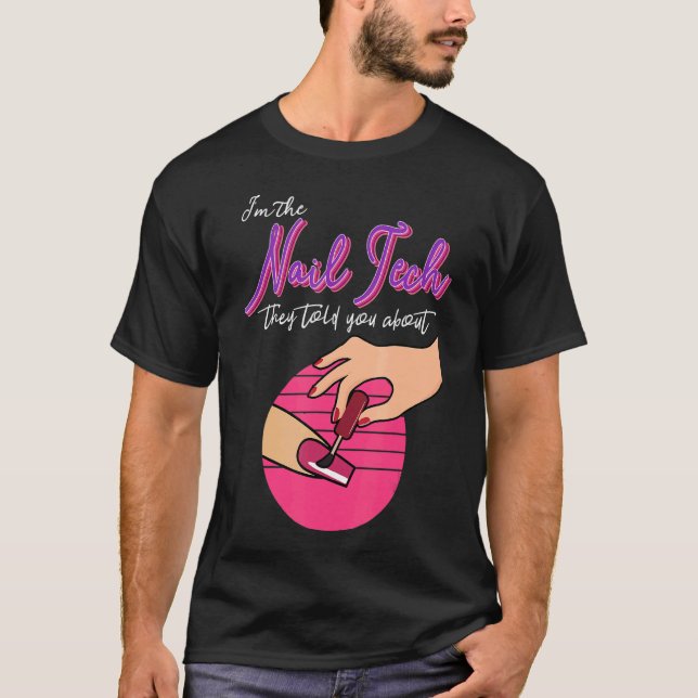 Nail Tech Artist Nail Technician Pedicurist Manicu T-Shirt (Vorderseite)