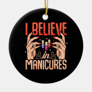 Nail Tech glaubt an Maniküre Keramik Ornament